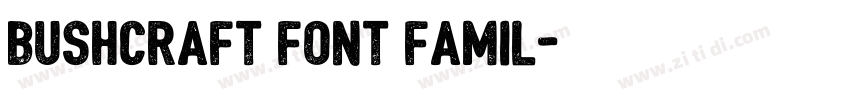 Bushcraft Font Famil字体转换
